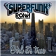 Superfunk & Ron Carroll - Girl It's True