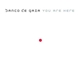 Banco De Gaia - You Are Here