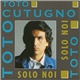 Toto Cutugno - Solo Noi