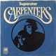 Carpenters - Superstar