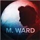 M. Ward - A Wasteland Companion