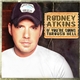 Rodney Atkins - If You're Going Through Hell