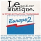 Various - Le Meilleur De La Musique. 18 Titres Extraits Du Programme Europe2